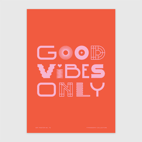 Good Vibes Only